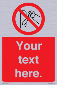 Custom Do Not Operate Sign